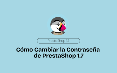 Cómo Cambiar la Contraseña de PrestaShop 1.7