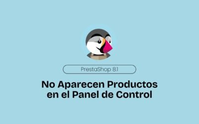 No Aparecen Productos en el Panel de Control de PrestaShop 8.1